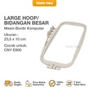 Large Hoop / Bidangan Besar Mesin Bordir Komputer CNY E900