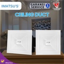 Imatsu Kipas Ceilling Duct CD-BPT10-10P-IMS-ST Rumah Dapur Resto