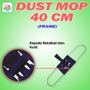 Clean Matic - Frame Pendorong Debu 40 cm (Dust Mop)