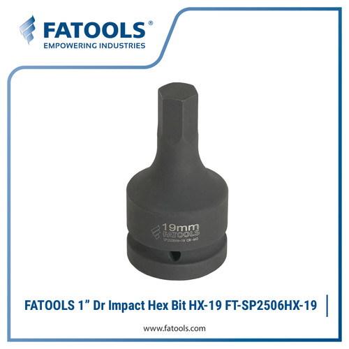 FATOOLS SP2506HX-19 1" Dr Impact Hex Bit HX-19 M19 19mm Kunci Sock L Allen Chrome Molybdenum CrMO