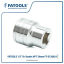 FATOOLS S120624 1/2" Dr Socket 6PT 24mm Kunci Sok CrV Chrome Vanadium