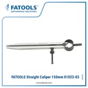 FATOOLS 01023-03 Straight Caliper 150 mm 6" Jangka Lurus
