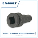 FATOOLS SP2506HX-27 - 1" IMPACT SOCKET HEX BIT SIZE M27
