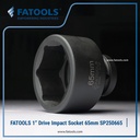 FATOOLS 1" Dr Impact Socket 65mm 6PT Metric Kunci Sock SP250665