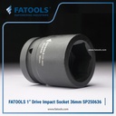 FATOOLS 1" Dr Impact Socket 36mm 6PT Metric Kunci Sock SP250636