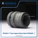 FATOOLS 1" Dr Impact Socket 29mm 6PT Metric Kunci Sock SP250629