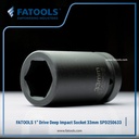FATOOLS 1" Dr Deep Impact Socket 33mm Kunci Sock Metric SPD250633