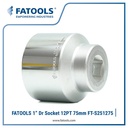 FATOOLS S251275 1" Dr Socket 12PT 75mm Kunci Mata Sock Vanadium CrV