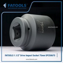 FATOOLS 1.1/2" Dr Impact Socket 75mm 6PT Metric Kunci Sock SP380675