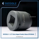 FATOOLS 1.1/2" Dr Impact Socket 46mm 6PT Metric Kunci Sock SP380646