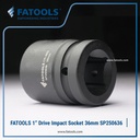 FATOOLS 1" Dr Impact Socket 36mm 6PT Metric Kunci Sock SP250636