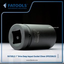 FATOOLS 1" Dr Deep Impact Socket 33mm Kunci Sock Metric SPD250633