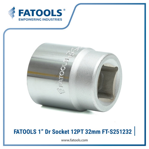 FATOOLS S251232 1" Dr Socket 12PT 32mm Kunci Sock CrV