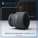 FATOOLS S1906-1.1/2 - 3/4" IMPACT SOCKET 6PT IMPERIAL SIZE 1.1/2"