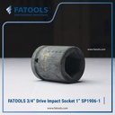 FATOOLS SP1906-1 - 3/4" IMPACT SOCKET 6PT IMPERIAL SIZE 1"