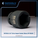 FATOOLS 3/4" IMPACT SOCKET 38mm 6PT Kunci Sock SP190638