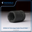 FATOOLS 3/4" IMPACT SOCKET 27mm 6PT Kunci Sock SP190627