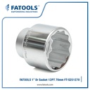 FATOOLS S251270 - 1" SOCKET 12PT SIZE 70