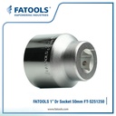 FATOOLS S251250 1" Dr Socket 12PT 50mm Kunci Sock