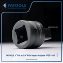FATOOLS SP2519AD 1"Dr Female to 3/4" Male Impact Adaptor Socket