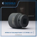 FATOOLS S1906-1.1/2 - 3/4" IMPACT SOCKET 6PT IMPERIAL SIZE 1.1/2"