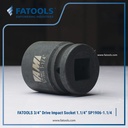 FATOOLS S1906-1.1/4 - 3/4" IMPACT SOCKET 6PT IMPERIAL SIZE 1.1/4"