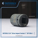 FATOOLS SP1906-1 - 3/4" IMPACT SOCKET 6PT IMPERIAL SIZE 1"