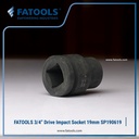 FATOOLS 3/4" Dr IMPACT SOCKET 19mm 6PT Kunci Sock SP190619