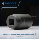 FATOOLS SPD190636 - 3/4" DEEP IMPACT SOCKET SIZE 36