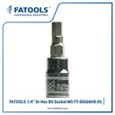 FATOOLS S0606HX-05 - 1/4" SOCKET HEX BIT SIZE M5