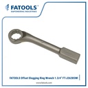 FATOOLS J2628SWI - OFFSET RING SLOGGING WRENCH IMPERIAL SIZE 1.3/4"