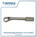 FATOOLS J2618SWI - OFFSET RING SLOGGING WRENCH IMPERIAL SIZE 1.1/8"