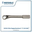 FATOOLS J2616SWI - OFFSET RING SLOGGING WRENCH IMPERIAL SIZE 1"