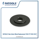 FATOOLS TU32-CW TUBE CUTTER WHEEL Copper Mata Pisau Tubing