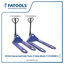 FATOOLS HT2000NN 2T HAND PALLET TRUCK Nylon Wheel Narrow