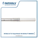 FATOOLS GM40550 3/4" Dr Torque Wrench 100-500Nm Kunci Momen Torsi