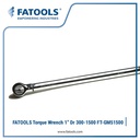 FATOOLS GM51500 - TORQUE WRENCH Drive 1" 300-1500 Nm