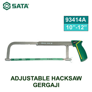 Gergaji 200 - 250 mm 93414A - Adjustable Hacksaw 10"/12" Sata Tools