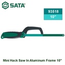 Gergaji Mini 93518 Mini Hack Saw In Aluminum Frame 10" Sata Tools