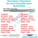 Mata Bobok / Pahat Beton / Bor Chisel COLD (SDS) 14mm Model PAPAK