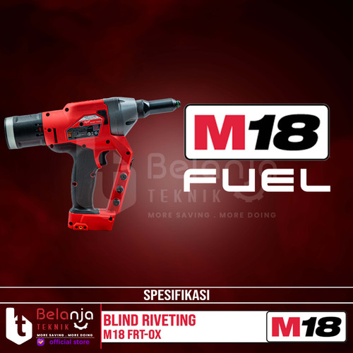 Milwaukee Blind Riveting M18 FRT-0X Rivet Gun Baterai 18V Unit Only