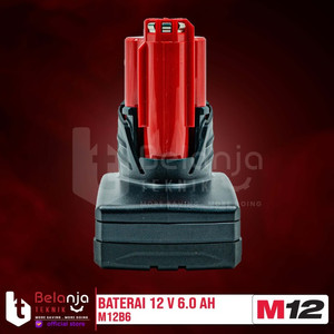 Milwaukee Battery M12 B6 Baterai 12V 6 AH 12 Volt M12B6 REDLithium Ion