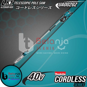 Makita Mesin Potong Dahan UA002GZ01 Telescopic Pole Saw + Baterai 40V