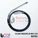 Matrix Selang Vibrator Pemadat Beton 38 MM x 6 Meter Model Drat 38MM