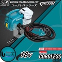 Makita Vacuum Cleaner Cordless DVC350Z Mesin Penghisap Debu Kering 18V
