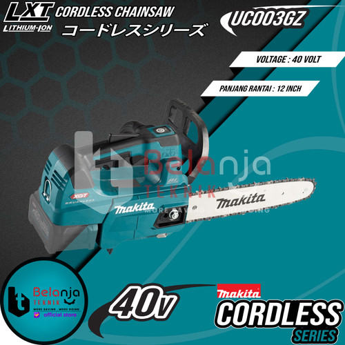Makita Cordless Chainsaw UC003GZ Gergaji Potong Kayu 12 Inch 40 Volt