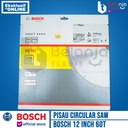 Bosch Circular Saw Blade Wood 60T 305 MM 12 Inch Mata Sirkel Kayu