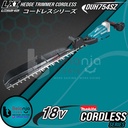 Makita Hedge Trimmer Cordless DUH754SZ 18V DUH 754 Mesin Potong Dahan
