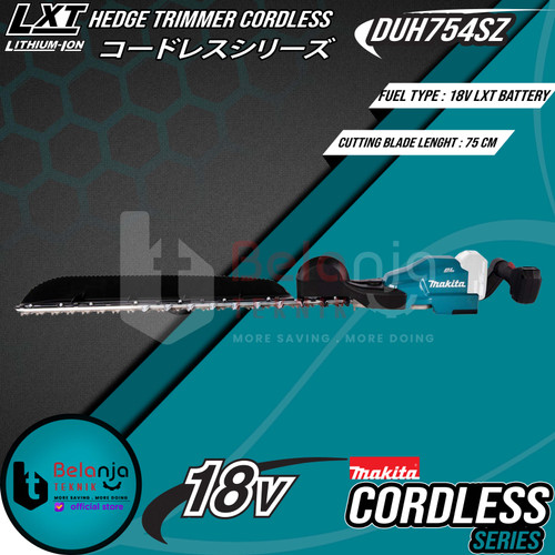 Makita Hedge Trimmer Cordless DUH754SZ 18V DUH 754 Mesin Potong Dahan