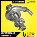 Adapter Pompa Air FWP 10 FIRMAN 1 inchi in As Kotak UNTUK MESIN RUMPUT